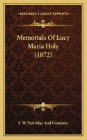 Memorials Of Lucy Maria Holy (1872)