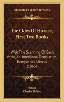 The Odes Of Horace, First Two Books