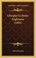 Liturgiae Ecclesiae Anglicanae (1826)