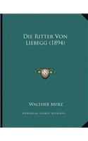 Die Ritter Von Liebegg (1894)