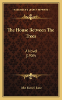 The House Between The Trees