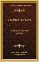 The Profit Of Love