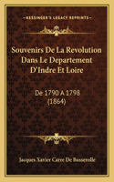 Souvenirs De La Revolution Dans Le Departement D'Indre Et Loire