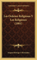 Ordenes Religiosas Y Los Religiosos (1901)