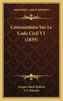 Commentaire Sur Le Code Civil V1 (1839)