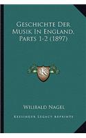 Geschichte Der Musik In England, Parts 1-2 (1897)