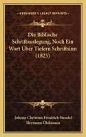 Biblische Schriftauslegung, Noch Ein Wort Uber Tiefern Schriftsinn (1825)