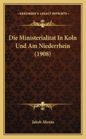 Die Ministerialitat In Koln Und Am Niederrhein (1908)