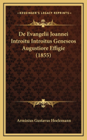 De Evangelii Joannei Introitu Introitus Geneseos Augustiore Effigie (1855)