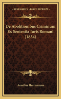 De Abolitionibus Criminum Ex Sententia Iuris Romani (1834)