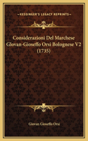 Considerazioni Del Marchese Glovan-Gioseffo Orsi Bolognese V2 (1735)