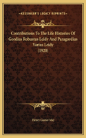 Contributions To The Life Histories Of Gordius Robustus Leidy And Paragordius Varius Leidy (1920)