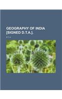 Geography of India [Signed D.T.A.].: (English)
