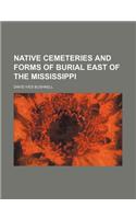 Native Cemeteries and Forms of Burial East of the Mississippi