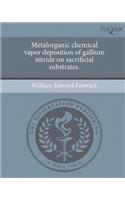 Metalorganic Chemical Vapor Deposition of Gallium Nitride on Sacrificial Substrates