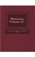 Memoires, Volume 25...