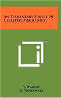 Elementary Survey of Celestial Mechanics