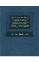 Inquiry Into the State of the Indian Army, with Suggestions for Its Improvements, and the Establishment of a Military Police for India