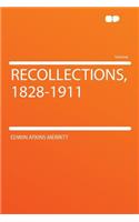 Recollections, 1828-1911