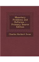 Monetary Problems and Reforms