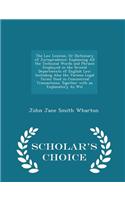 The Law Lexicon, or Dictionary of Jurisprudence: Explaining All the Technical Words and Phrases Employed in the Several Departments of English Law: In