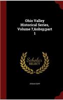 Ohio Valley Historical Series, Volume 7, part 1