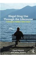 Illegal Drug Use Through The Lifecourse