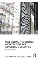 Assembling the Centre: Architecture for Indigenous Cultures