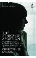The Ethics of Abortion