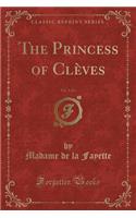 The Princess of ClÃ¨ves, Vol. 1 of 2 (Classic Reprint)