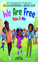 We Are Free, You and Me