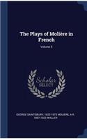 Plays of Molière in French; Volume 5