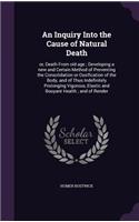 Inquiry Into the Cause of Natural Death