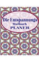 Die Entspannungs Malbuch Planer: (German)
