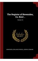 The Register of Newenden, Co. Kent ..; Volume 10