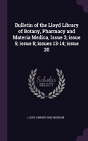 Bulletin of the Lloyd Library of Botany, Pharmacy and Materia Medica, Issue 3; issue 5; issue 8; issues 13-14; issue 20