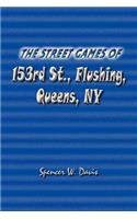 Street Games of 153rd St., Flushing, Queens, NY