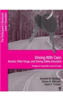 Driving with Care: Alcohol, Other Drugs, and Driving Safety Education-Strategies for Responsible Living