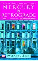 Mercury in Retrograde: A Novel