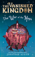 The Vanished Kingdom: The War of the Maps