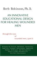 Innovative Educational Design for Healing Wounded Men