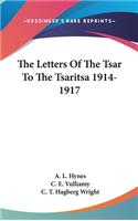Letters Of The Tsar To The Tsaritsa 1914-1917