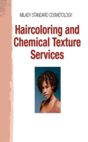 Haircoloring and Chemical Texture Services for Milady Standard Cosmetology 2012