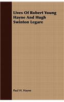 Lives of Robert Young Hayne and Hugh Swinton Legare