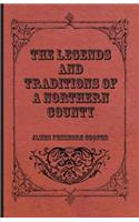 Legends and Traditions of a Northern County