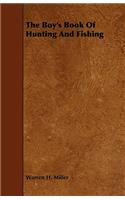 Boy's Book Of Hunting And Fishing