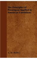The Principles of Pruning as Applied to American Conditions