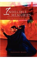Indelible Memories
