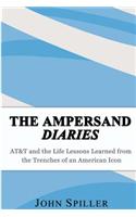 The Ampersand Diaries: AT&T and the Life Lessons Learned from the Trenches of an American Icon