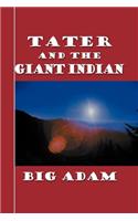 Tater and the Giant Indian